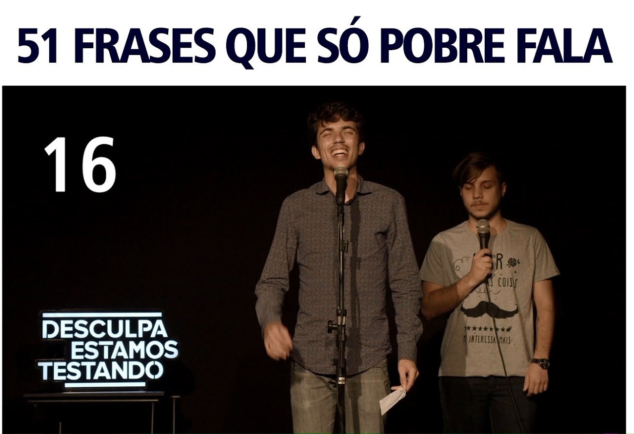 51 frases que só pobre fala