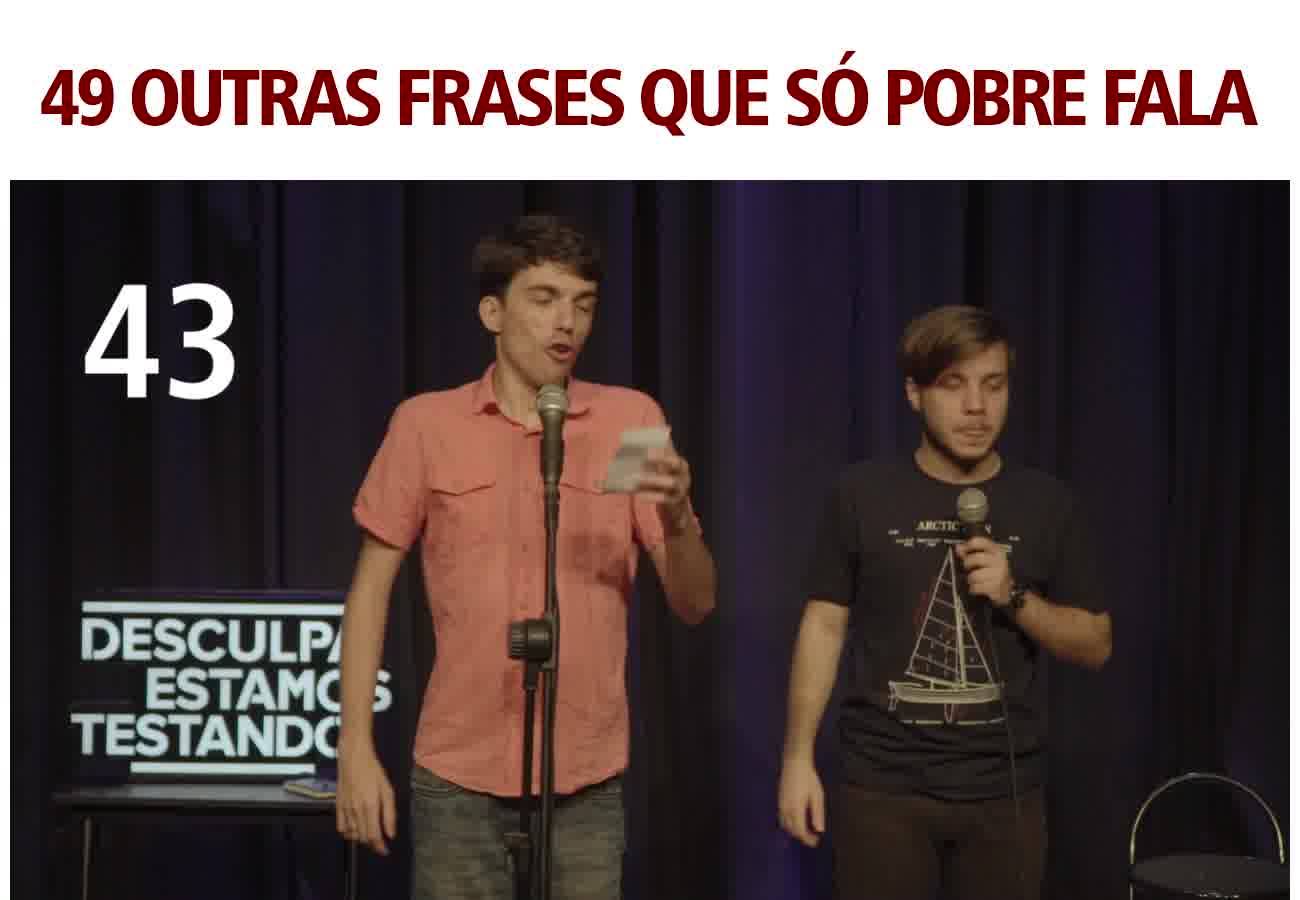 Outras 49 frases que só pobre fala